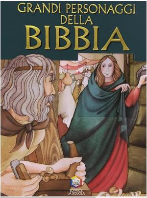GRANDI PERSONAGGI DELLA BIBBIA